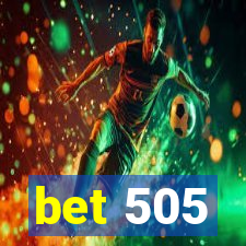 bet 505